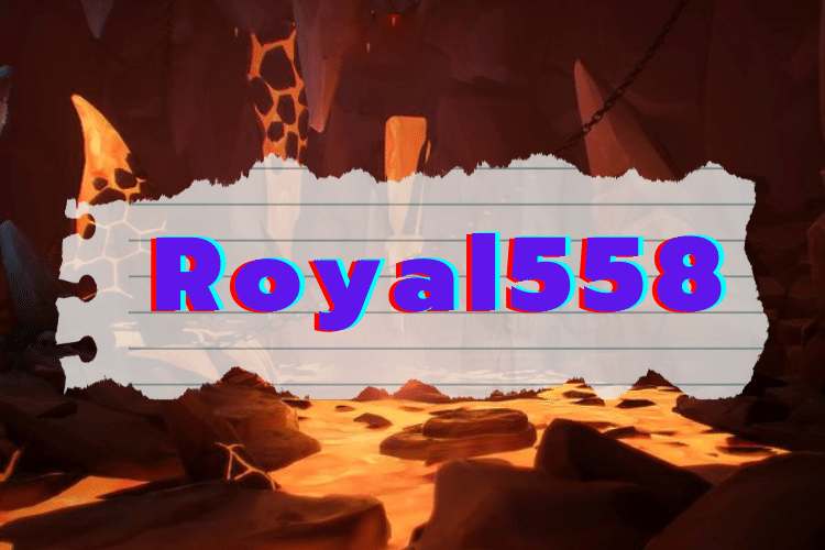 ROYAL558